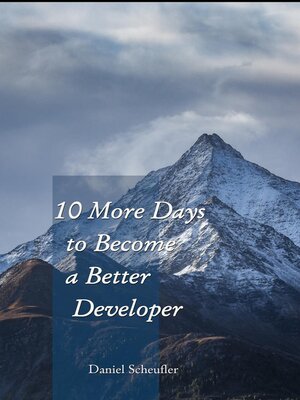 cover image of 10 More Days to Become a Better Developer